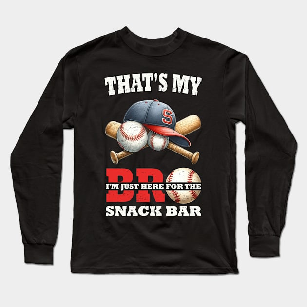 That's My Bro I'm Just Here for Snack Bar brother's Baseball Long Sleeve T-Shirt by sufian